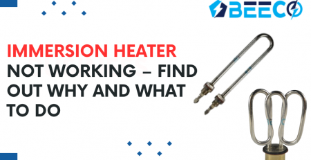 Immersion Heater Not Working – Find Out Why and What to Do