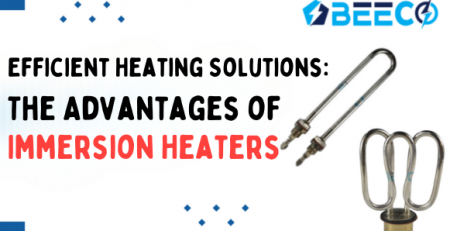 Efficient Heating Solutions: The Advantages of Immersion Heaters